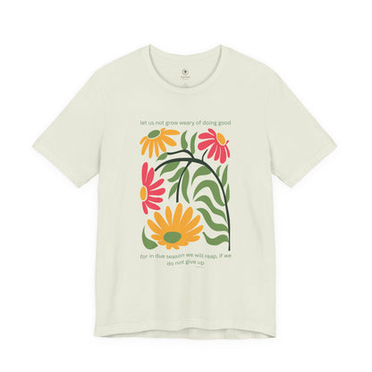 Don't Grow Weary T Shirt