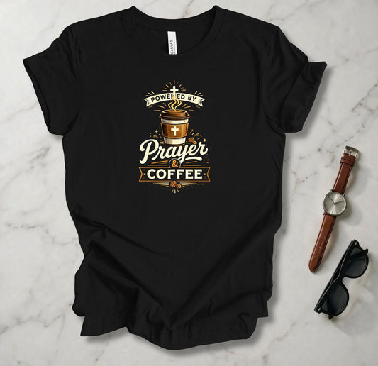 Powered By Prayer And Coffee T Shirt