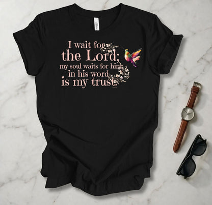 Wait For The Lord T Shirt