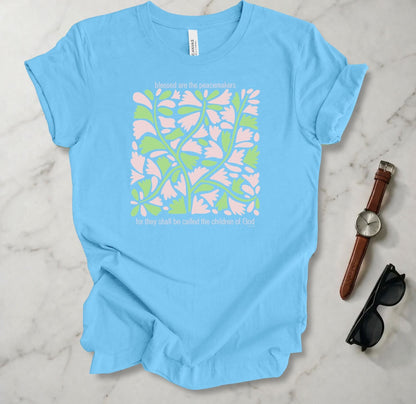 Blessed Are The Peacemakers T Shirt