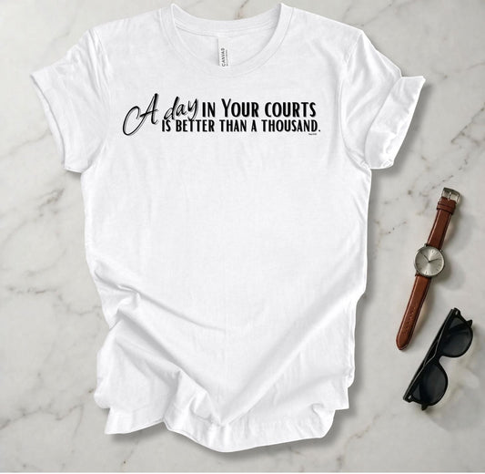 A Day In Your Courts T Shirt