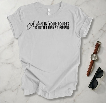 A Day In Your Courts T Shirt