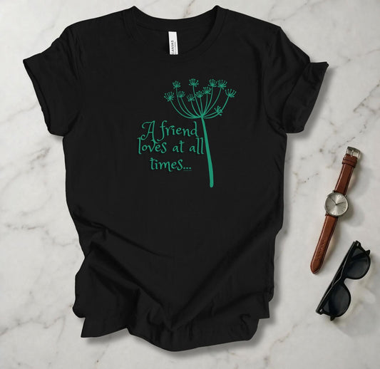 A Friend Loves At All Times T Shirt