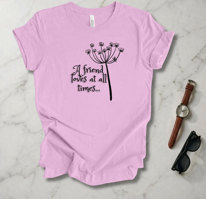 A Friend Loves At All Times T Shirt