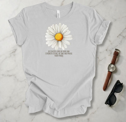 Be Exalted Oh Lord T Shirt