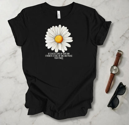 Be Exalted Oh Lord T Shirt