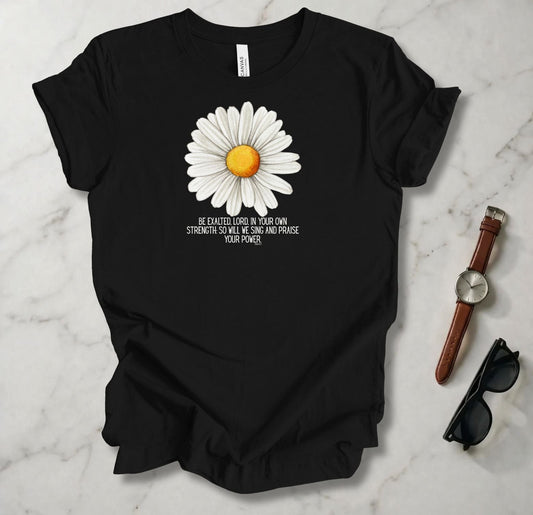 Be Exalted Oh Lord T Shirt