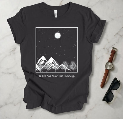 Be Still And Know T Shirt