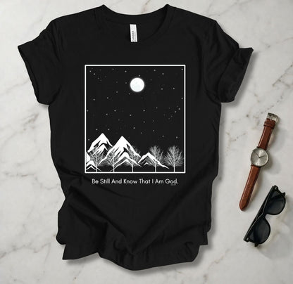 Be Still And Know T Shirt
