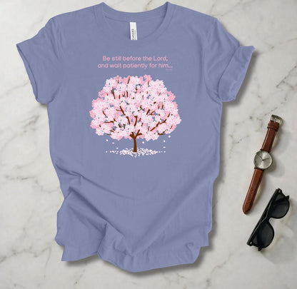 Be Still Before The Lord T Shirt