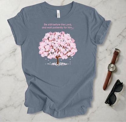 Be Still Before The Lord T Shirt