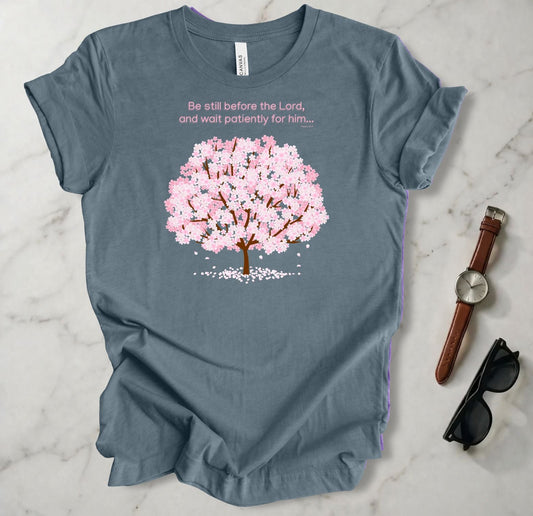 Be Still Before The Lord T Shirt
