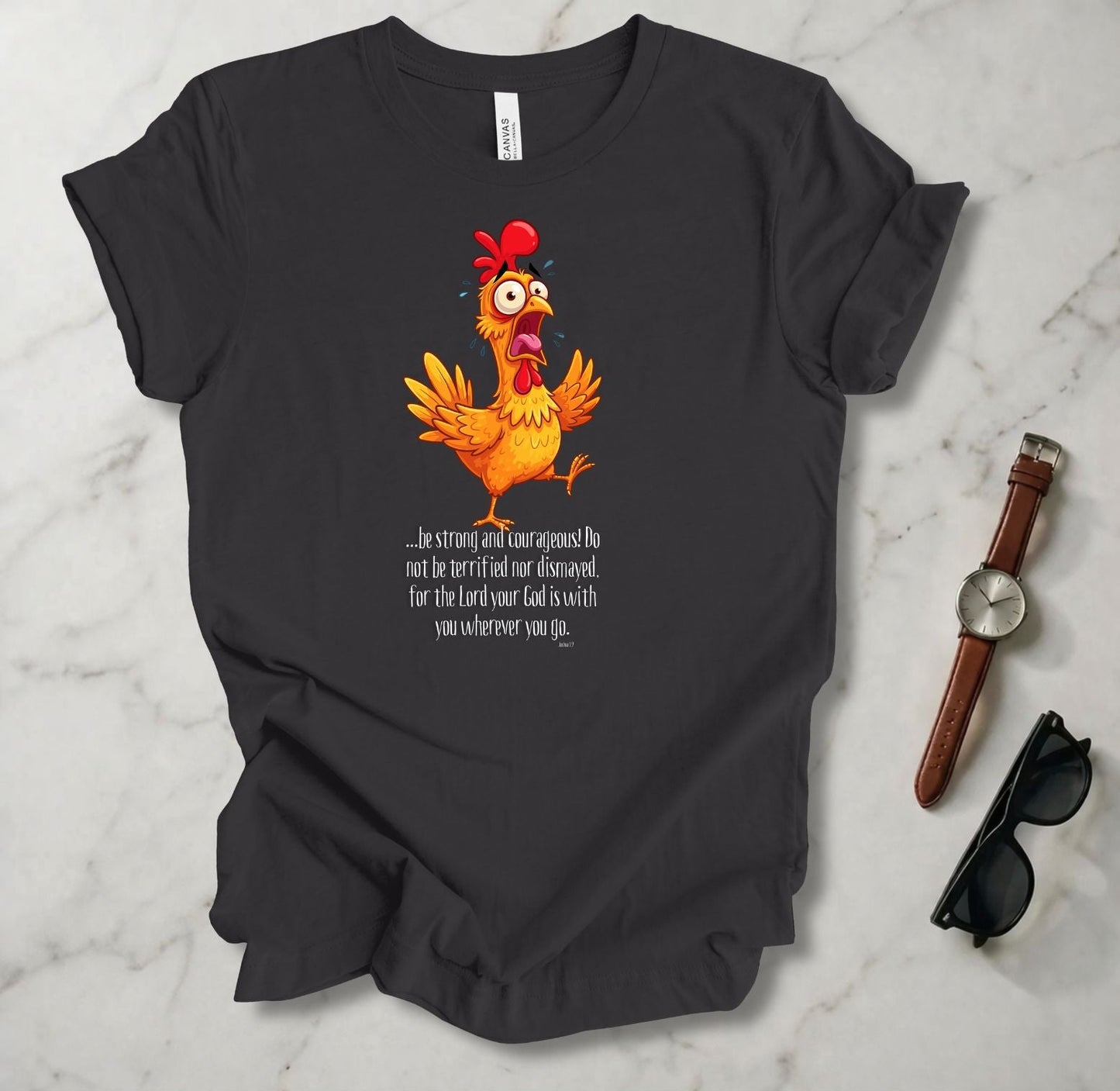 Be Strong And Courageous T Shirt