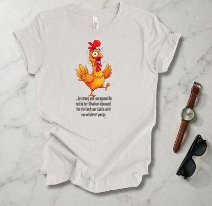 Be Strong And Courageous T Shirt