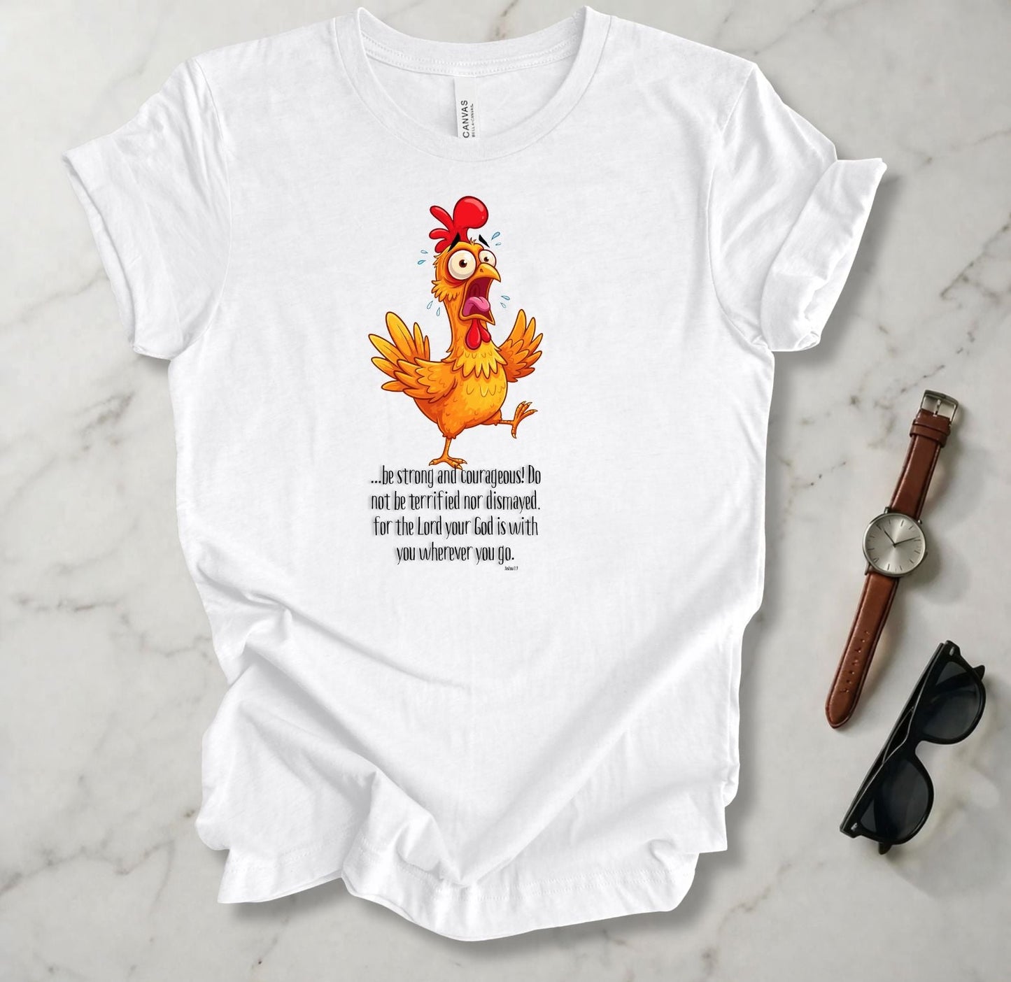 Be Strong And Courageous T Shirt