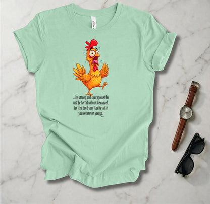 Be Strong And Courageous T Shirt