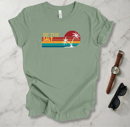 Be The Salt T Shirt