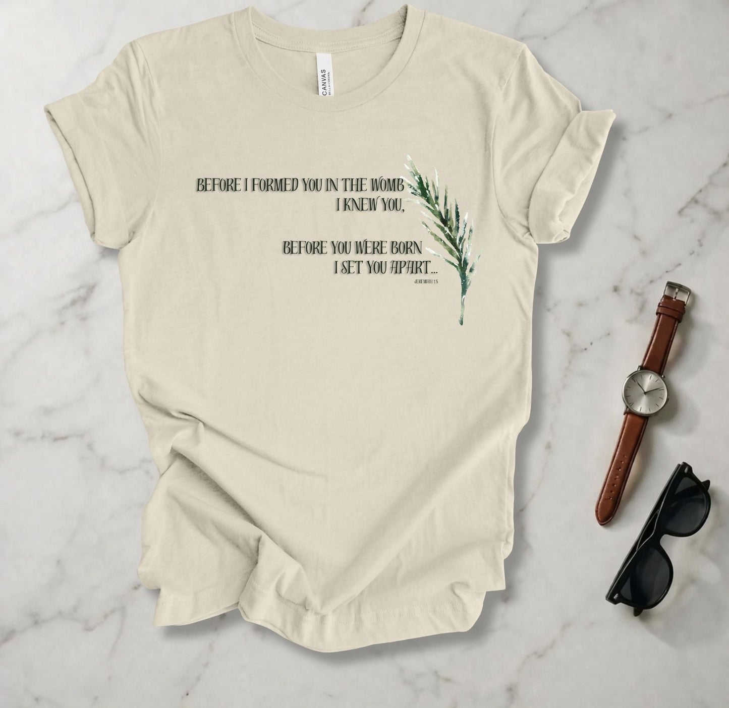Before I Formed You T Shirt