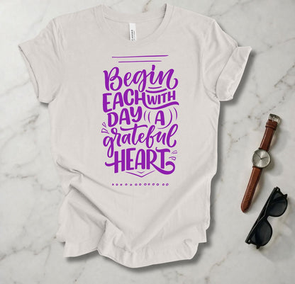 Begin Each Day T Shirt