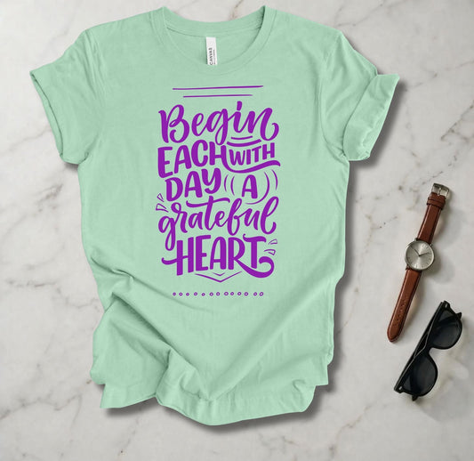 Begin Each Day T Shirt