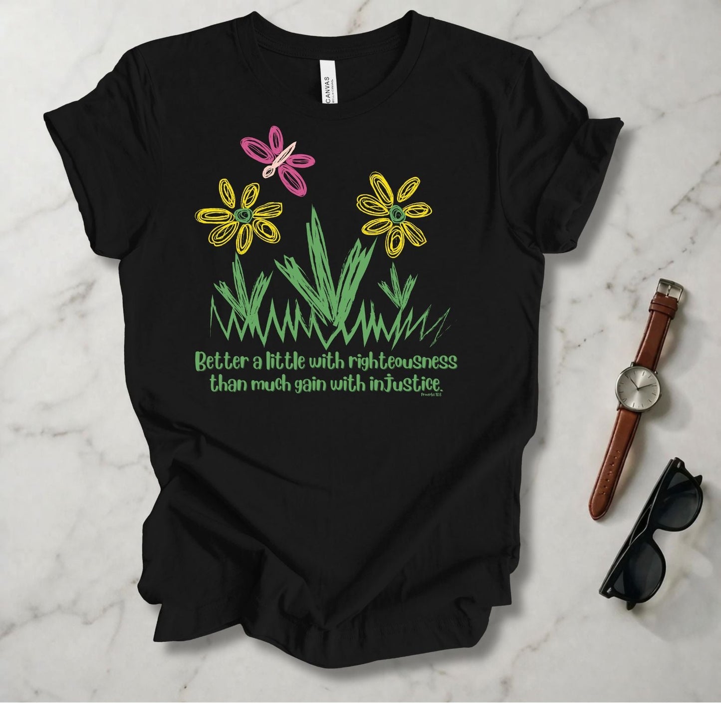 Better A Little With Righteousness T Shirt