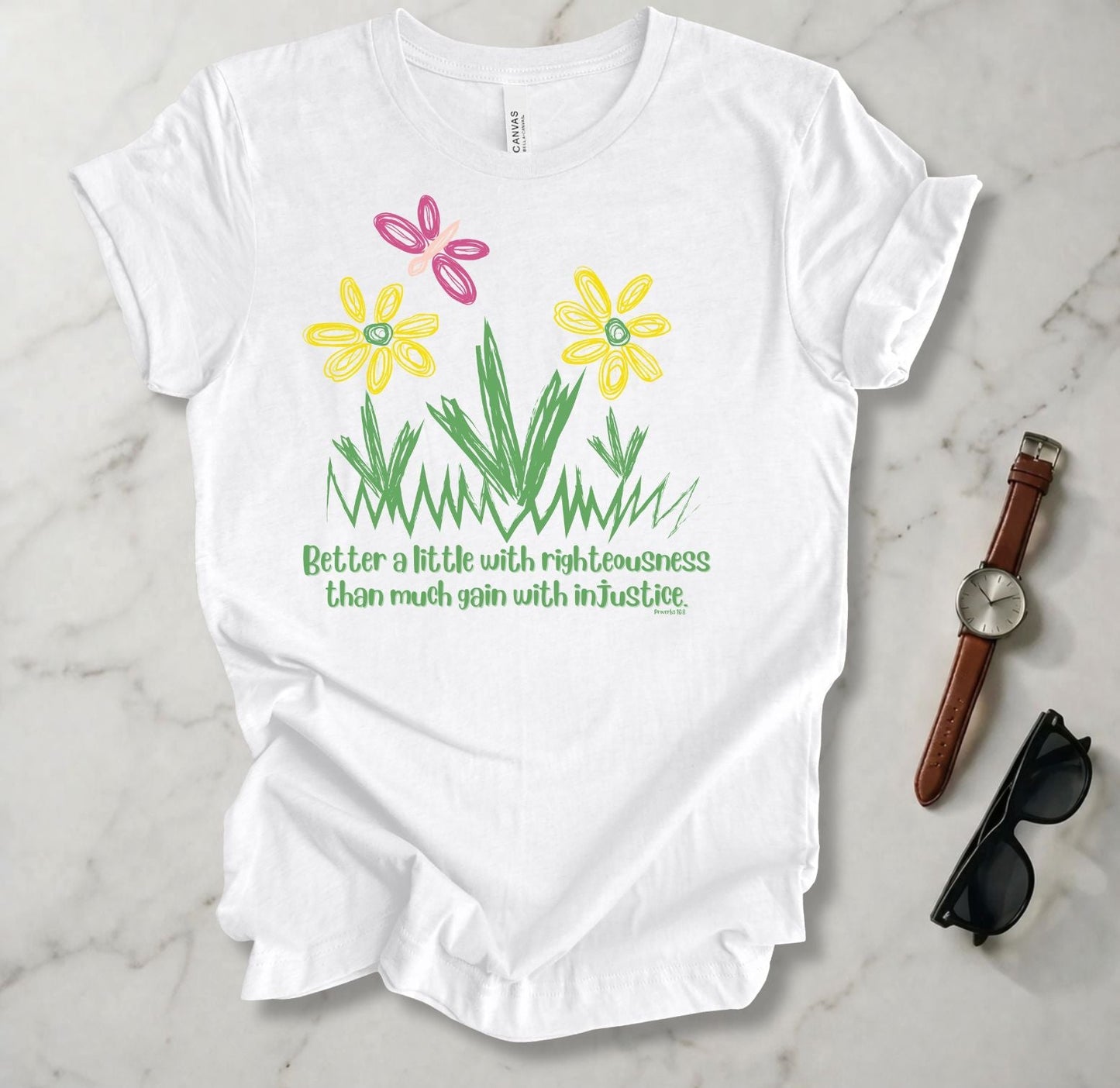 Better A Little With Righteousness T Shirt