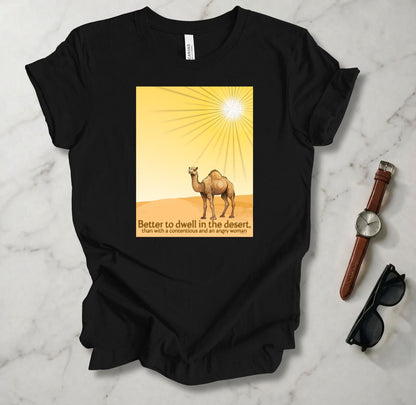 Better To Dwell In The Desert T Shirt