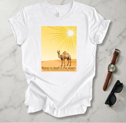 Better To Dwell In The Desert T Shirt