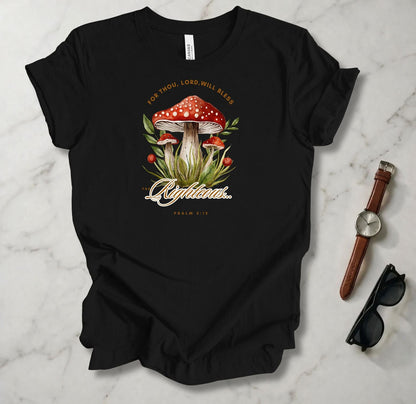 Bless The Righteous T Shirt