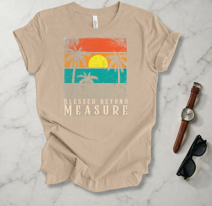 Blessed Beyond Measure T Shirt