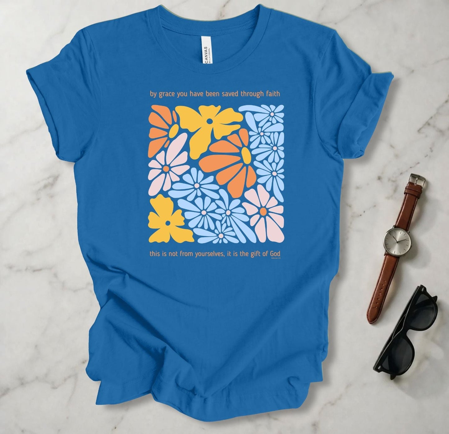 By Grace You Have Been Saved T Shirt