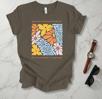 By Grace You Have Been Saved T Shirt