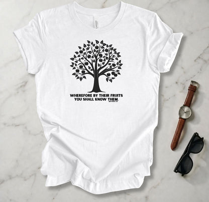 By Their Fruits T Shirt