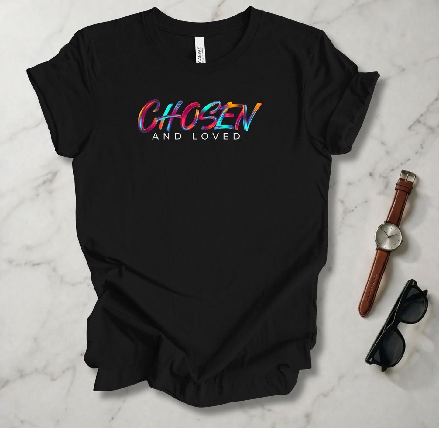 Chosen And Loved T Shirt