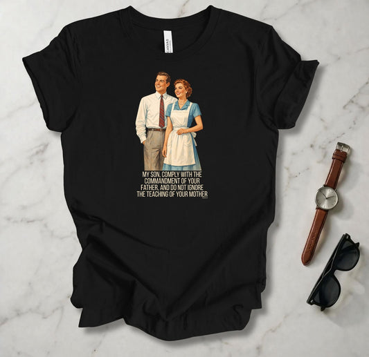 Comply With The Commandment Of Your Father T Shirt