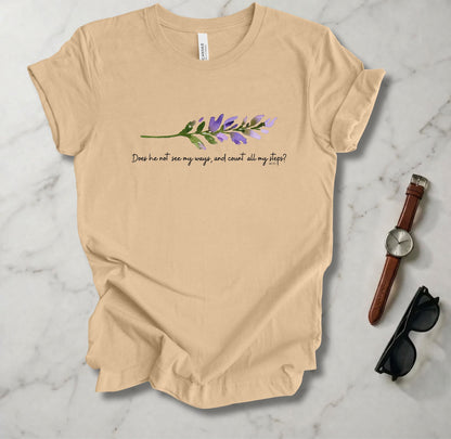 Does He Not See My Ways 1 T Shirt