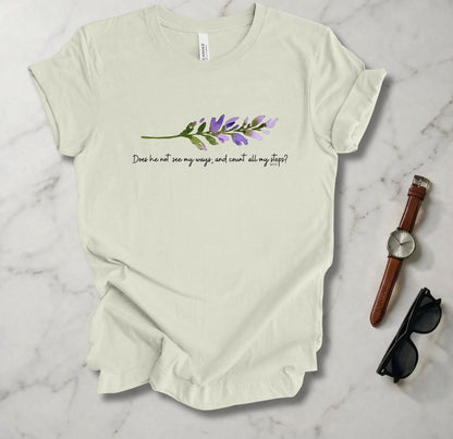 Does He Not See My Ways 1 T Shirt