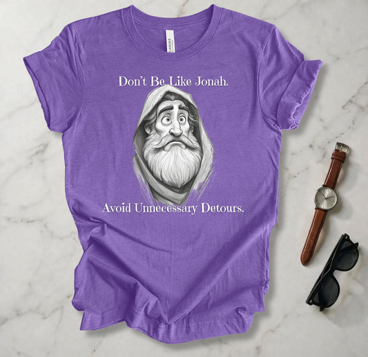 Don't Be Like Jonah T Shirt