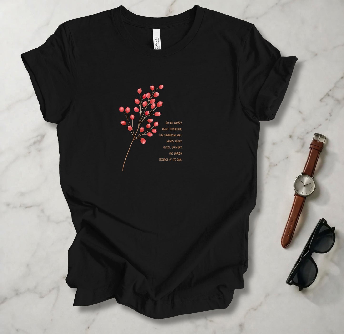 Don't Worry About Tomorrow T Shirt