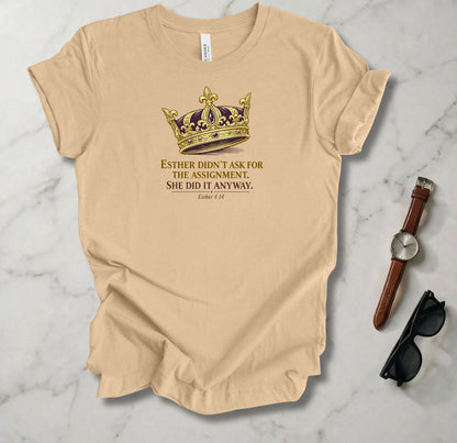 Esther Didn't Ask For The Assignment T Shirt