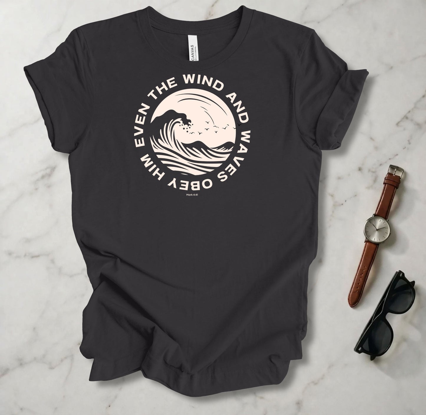 Even The Wind And The Waves Obey Him T Shirt
