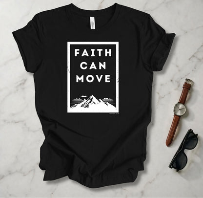 Faith Can Move T Shirt