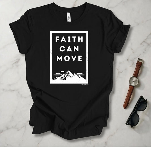 Faith Can Move T Shirt