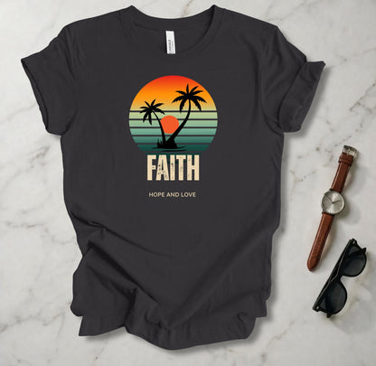 Faith, Hope, And Love T Shirt