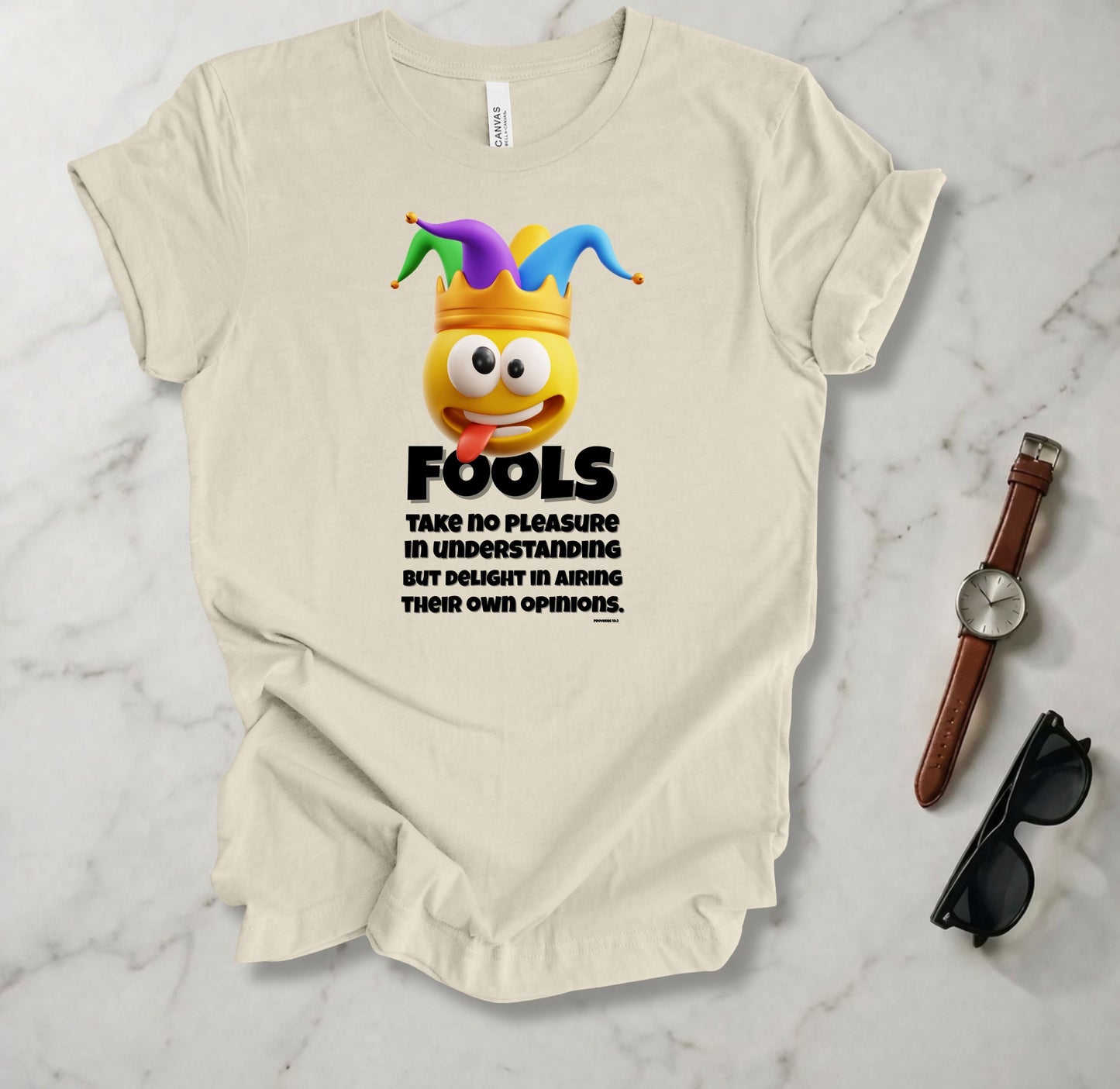Fools Take No Pleasure T Shirt