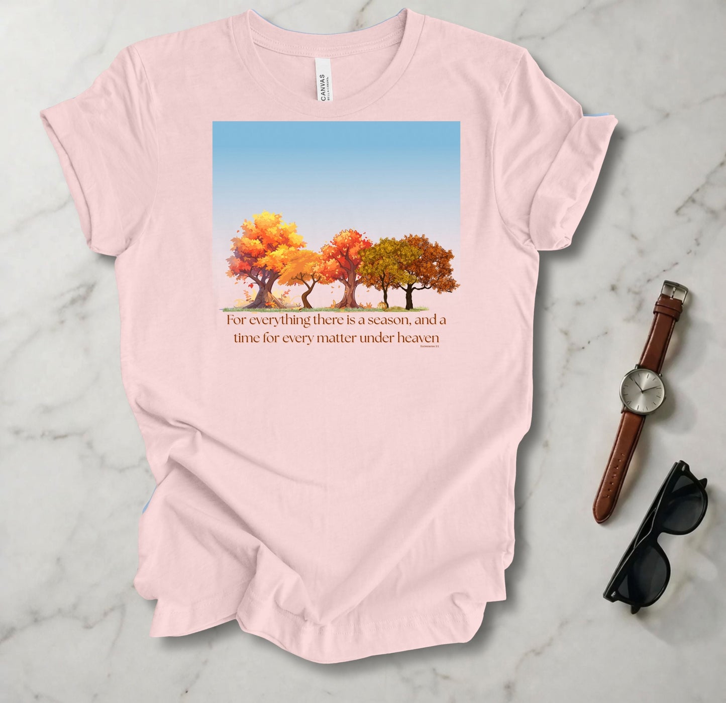 For Everything There Is A Season T Shirt