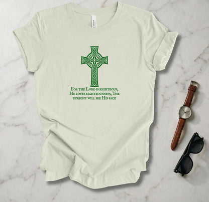 For The Lord Is Righteous T Shirt