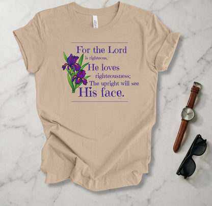 For The Lord Is Righteous T Shirt