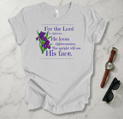 For The Lord Is Righteous T Shirt