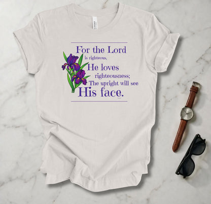 For The Lord Is Righteous T Shirt